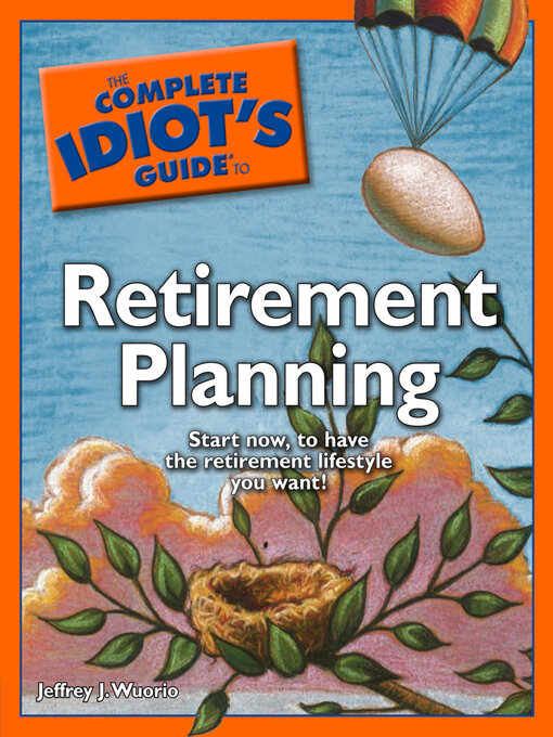 Title details for The Complete Idiot's Guide to Retirement Planning by Jeffrey J. Wuorio - Wait list